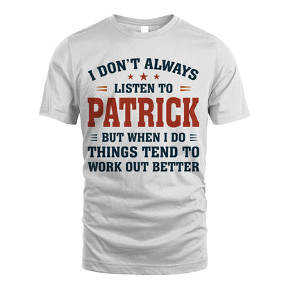 I Don't Always Listen To... PATRICK M1-2