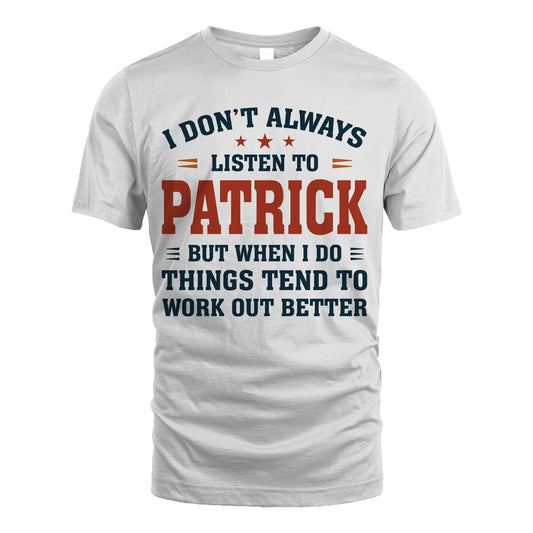 I Don't Always Listen To... PATRICK M1-2