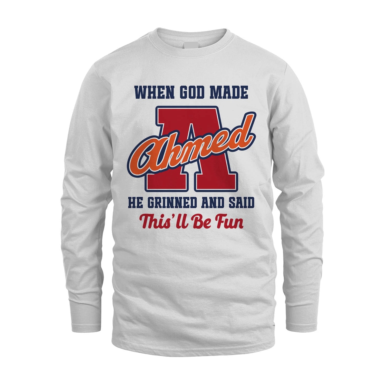 God Made Your Name Custom Shirt AHMED M1-16