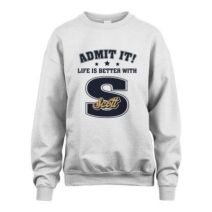 Life Is Better With Your Name Shirt SCOTT M1-17