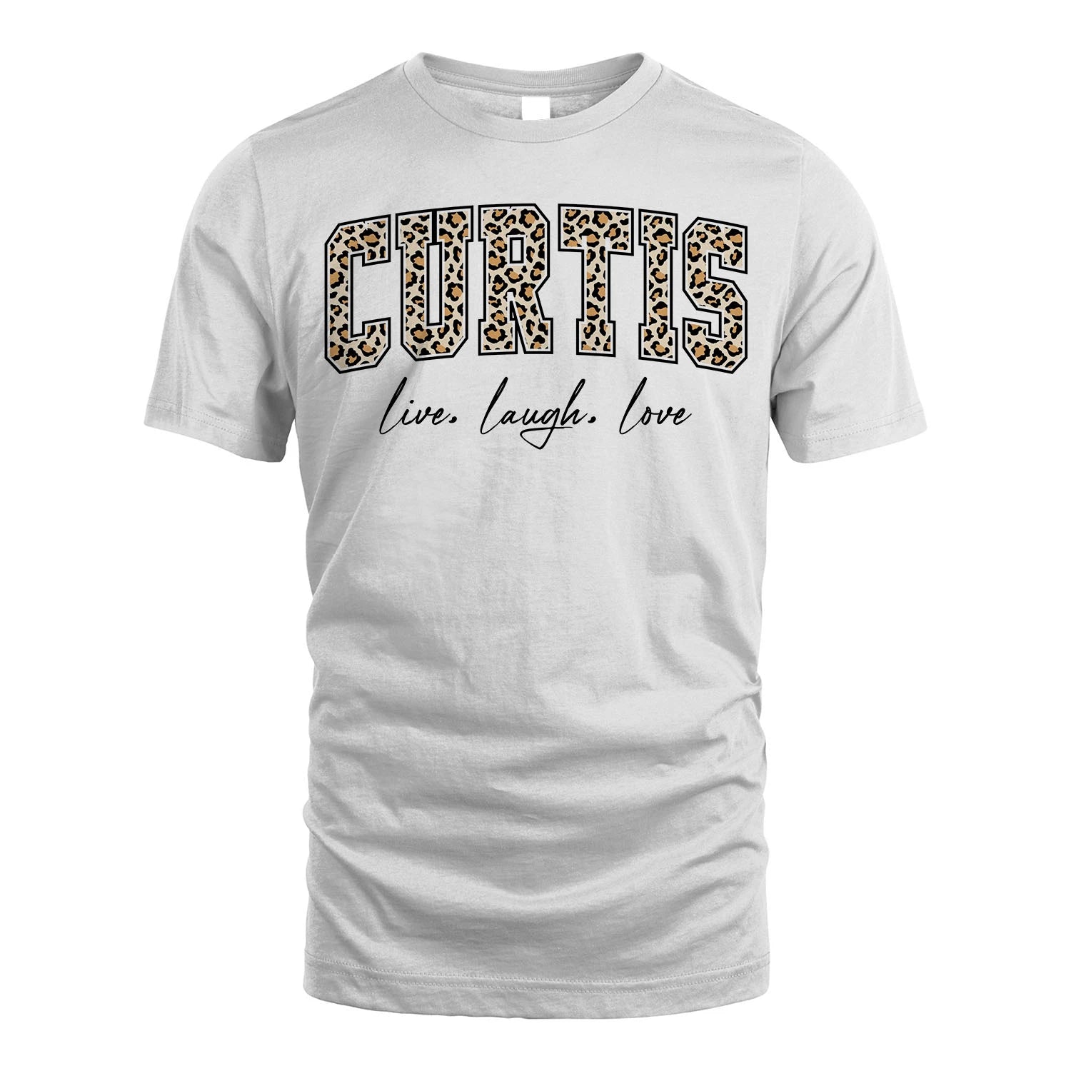 Live Laugh Love Custom Name With Leopard Pattern Shirt CURTIS M1-13