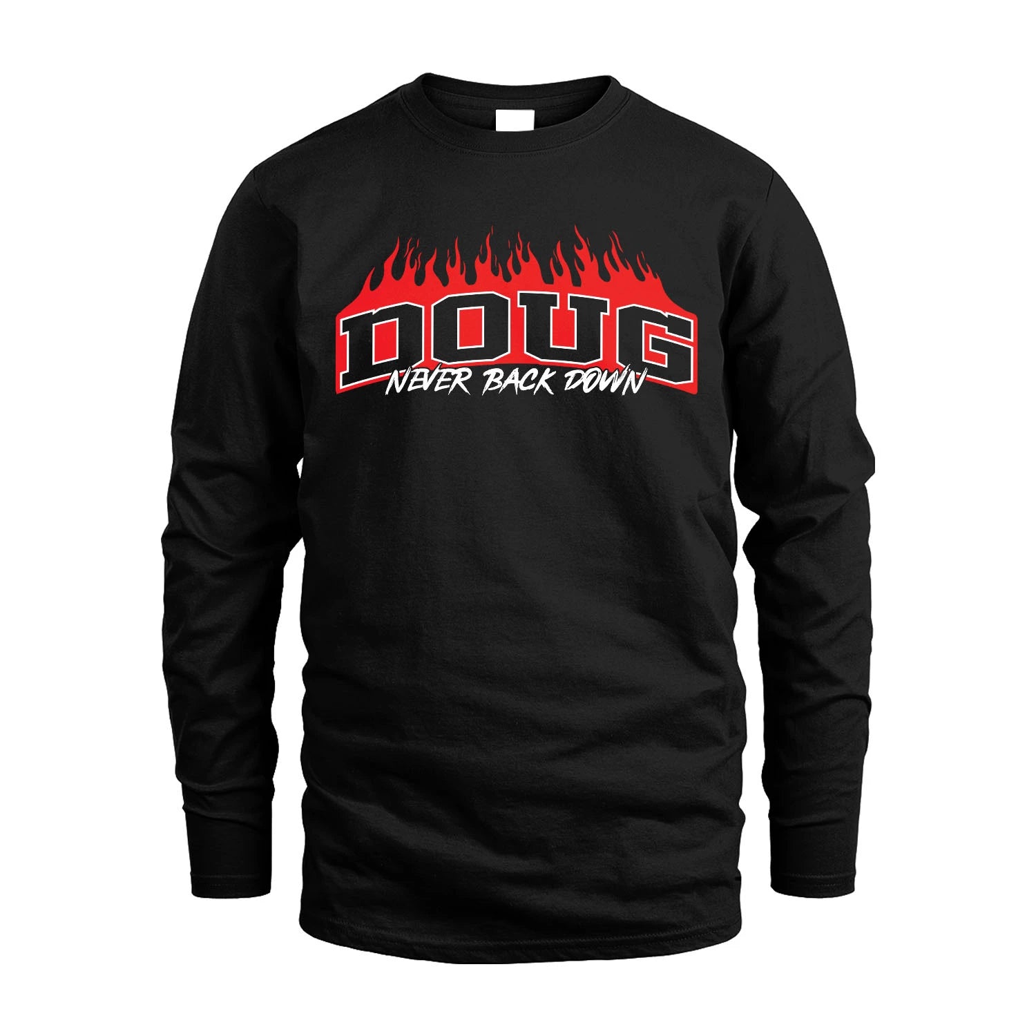Never Back Down Your Name With Fire Shirt DOUG M1-37