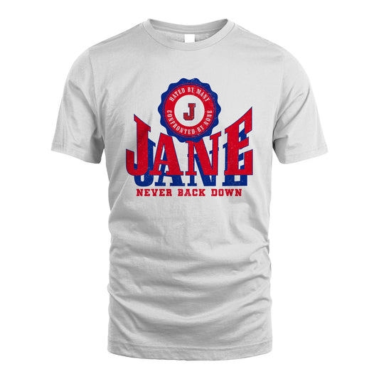 Your Name Never Back Down Shirt JANE M1-33