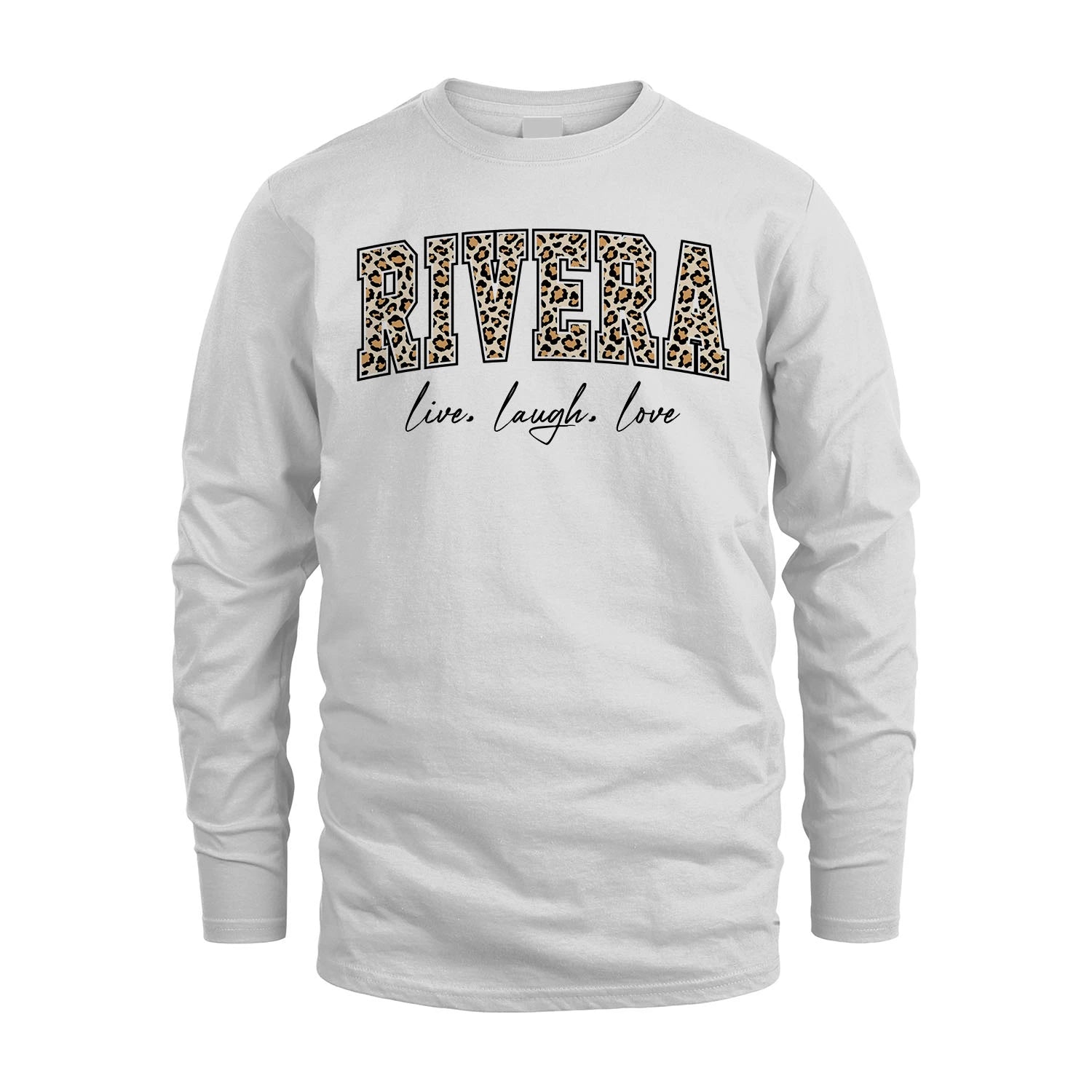 Live Laugh Love Custom Name With Leopard Pattern Shirt RIVERA M1-13