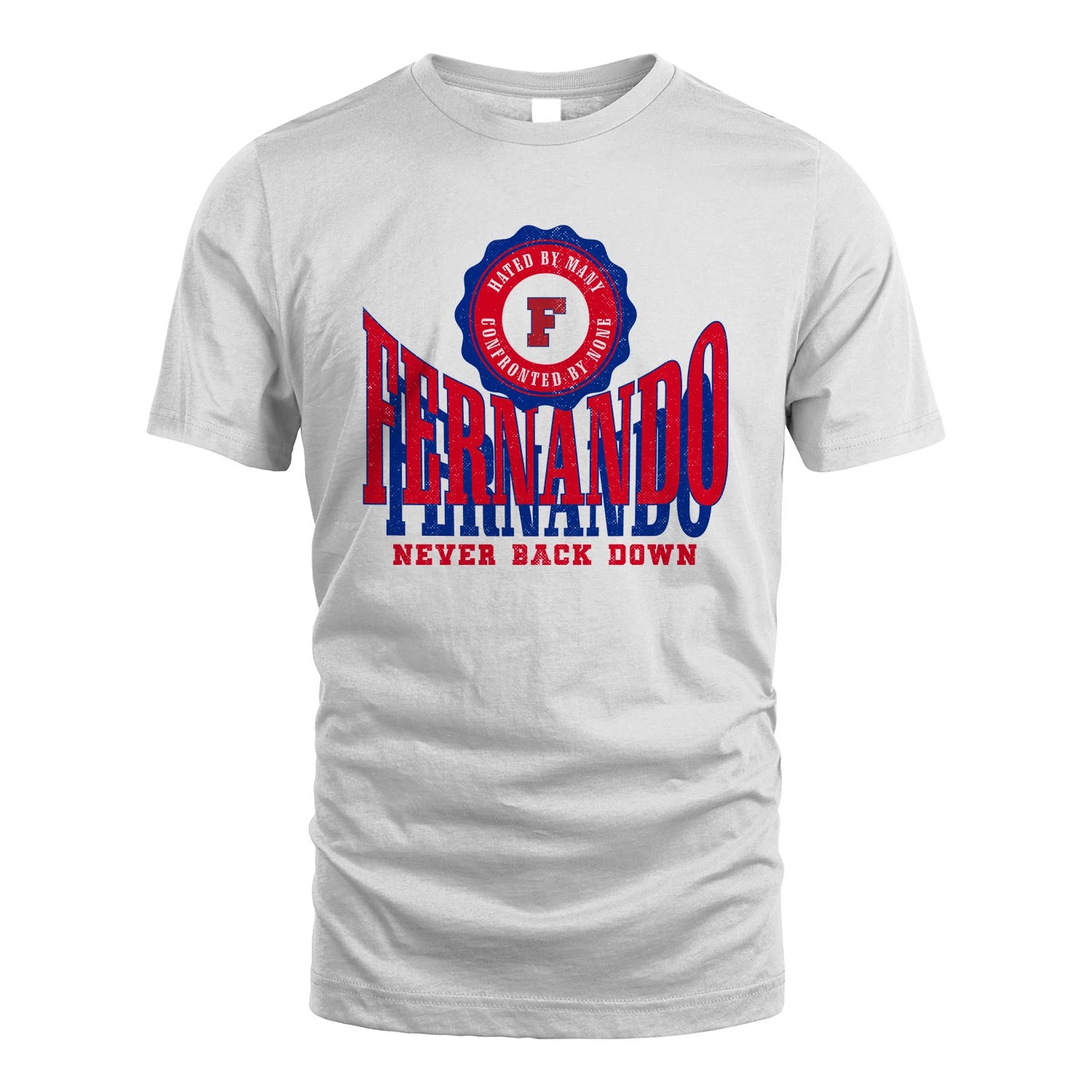 Your Name Never Back Down Shirt FERNANDO M1-33