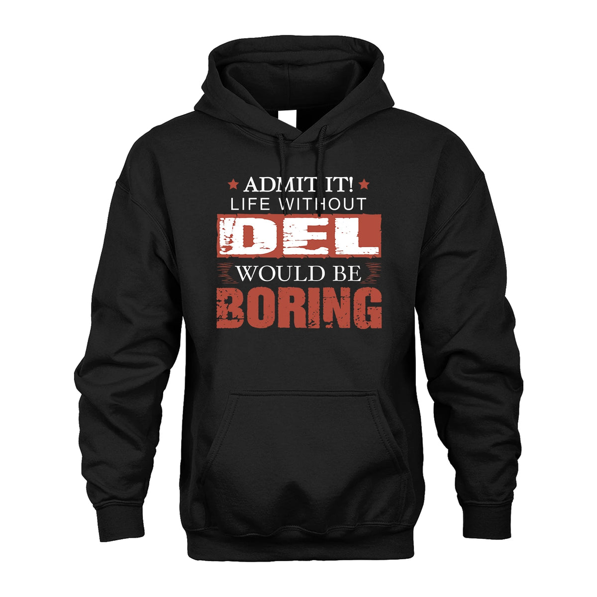 Admit It Life Without Your Name Would Be Boring Warning Shirt DEL M1-44