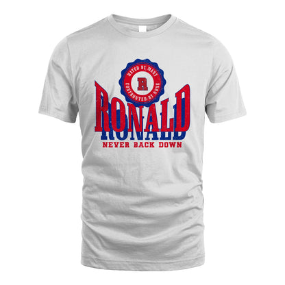 Your Name Never Back Down Shirt RONALD M1-33