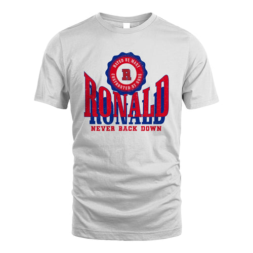 Your Name Never Back Down Shirt RONALD M1-33