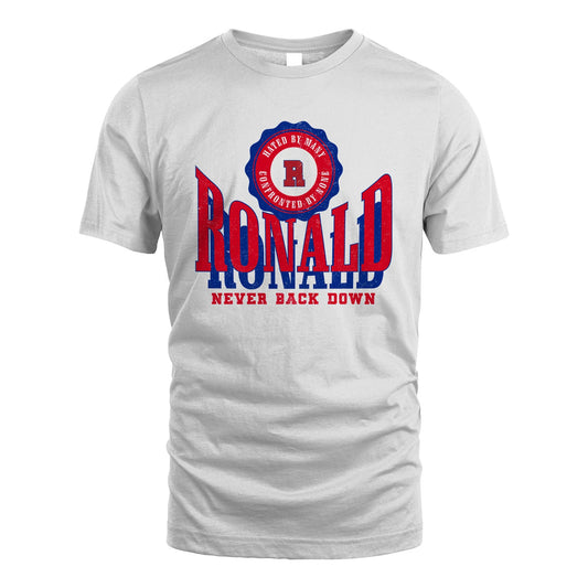 Your Name Never Back Down Shirt RONALD M1-33