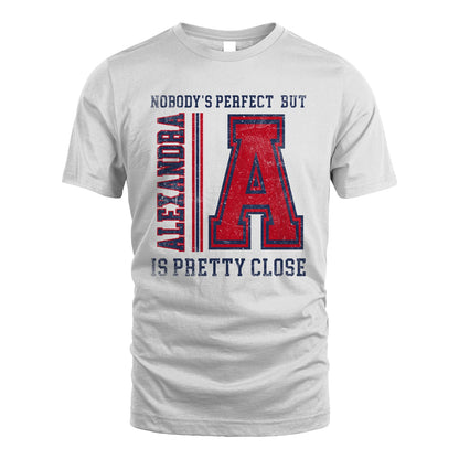 Nobody's Perfect, But Your Name Is Pretty Close ALEXANDRA M1-21