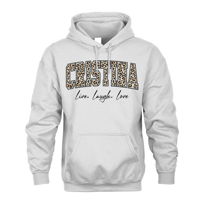 Live Laugh Love Custom Name With Leopard Pattern Shirt CRISTINA M1-13