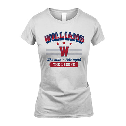 The Man The Myth The Legend With Your Name Shirt WILLIAMS M1-35