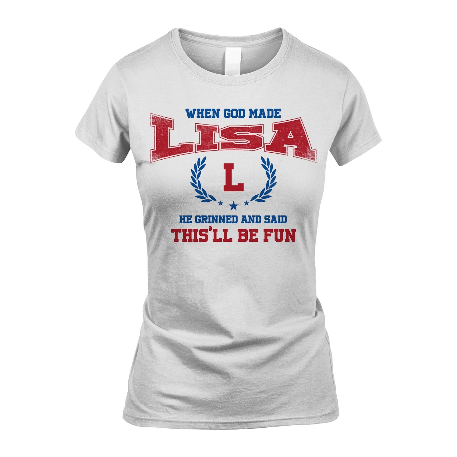 When God Made He Grinned And Said This'll Be Fun Shirt LISA M1-12