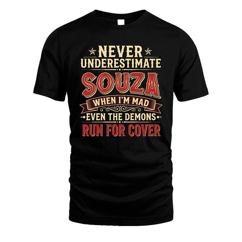 Never Underestimate When I'm Mad Shirt SOUZA M1-4