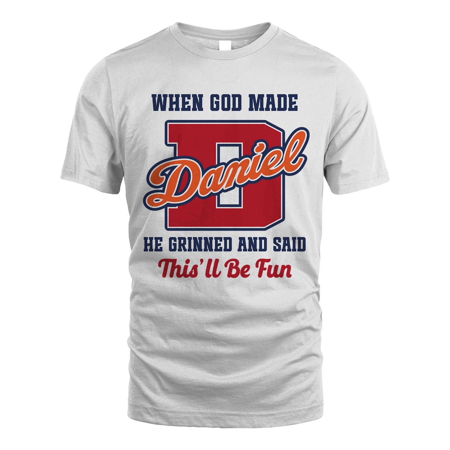 God Made Your Name Custom Shirt DANIEL M1-16