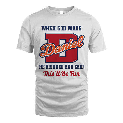 God Made Your Name Custom Shirt DANIEL M1-16