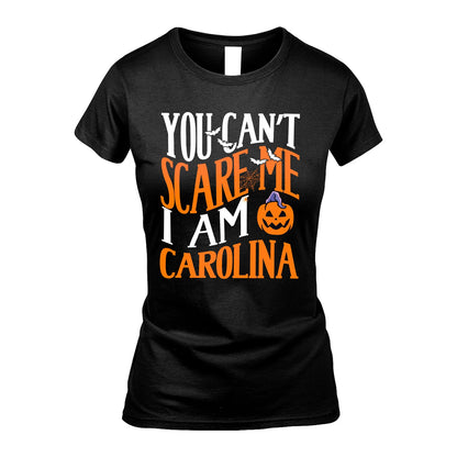 You Can't Scare Me I Am Funny Halloween Shirt CAROLINA M1-45