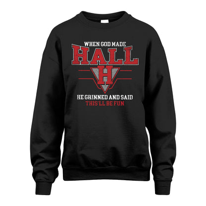 When God Made Your Name He Grinned And Said This'll Be Fun Baseball Shirt HALL M1-29