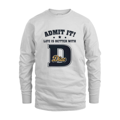 Life Is Better With Your Name Shirt DIAZ M1-17