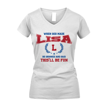 When God Made He Grinned And Said This'll Be Fun Shirt LISA M1-12