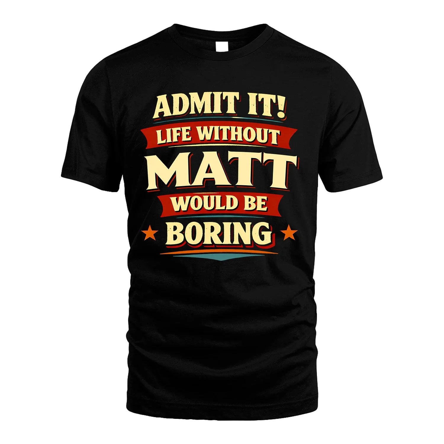 MATT 13K1-503 Admit It Life Without...