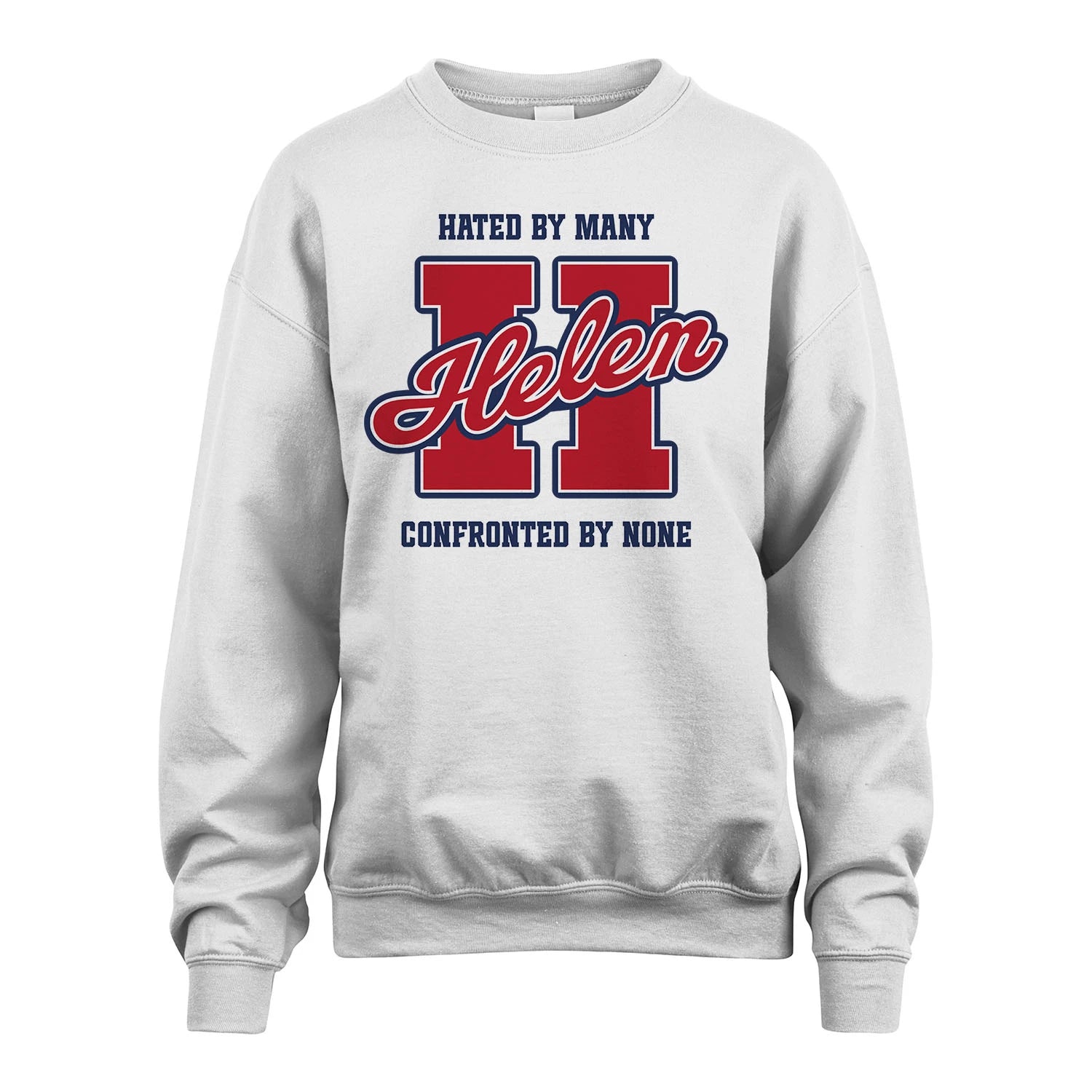 Hated By Many Confronted By None Personalized Name Shirt HELEN M1-8