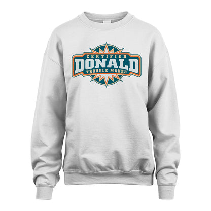 Certified Your Name Trouble Maker Shirt DONALD M1-36