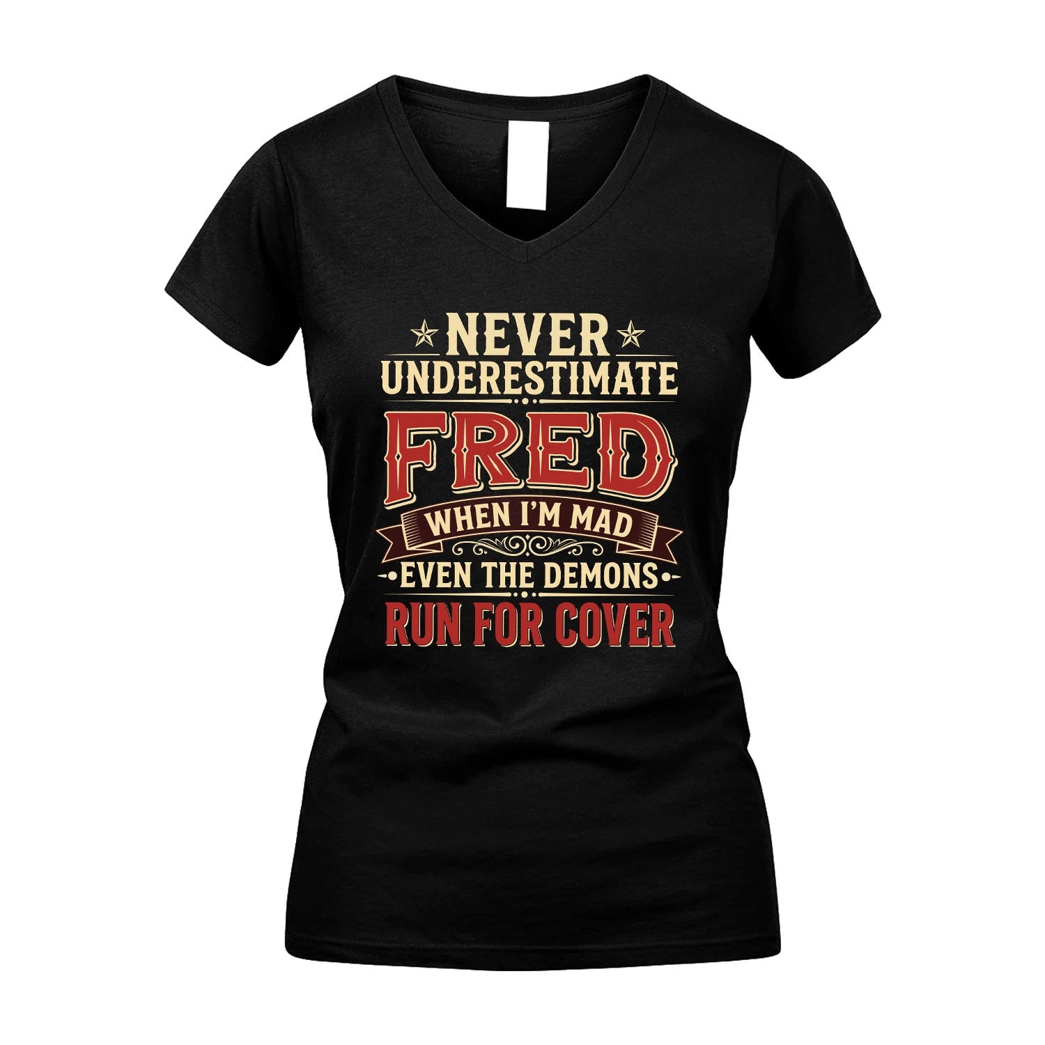 Never Underestimate When I'm Mad Shirt FRED M1-4