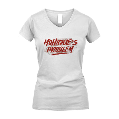 Someone's Problem Funny Shirt MONIQUE M1-5