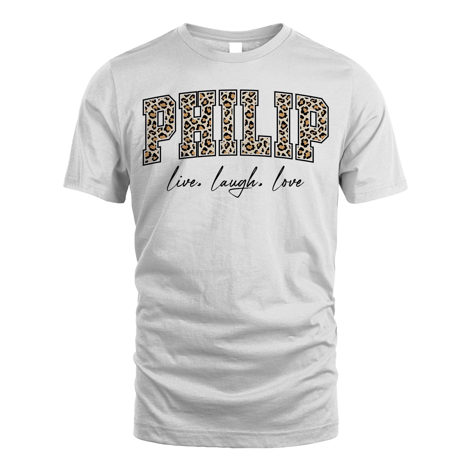 Live Laugh Love Custom Name With Leopard Pattern Shirt PHILIP M1-13