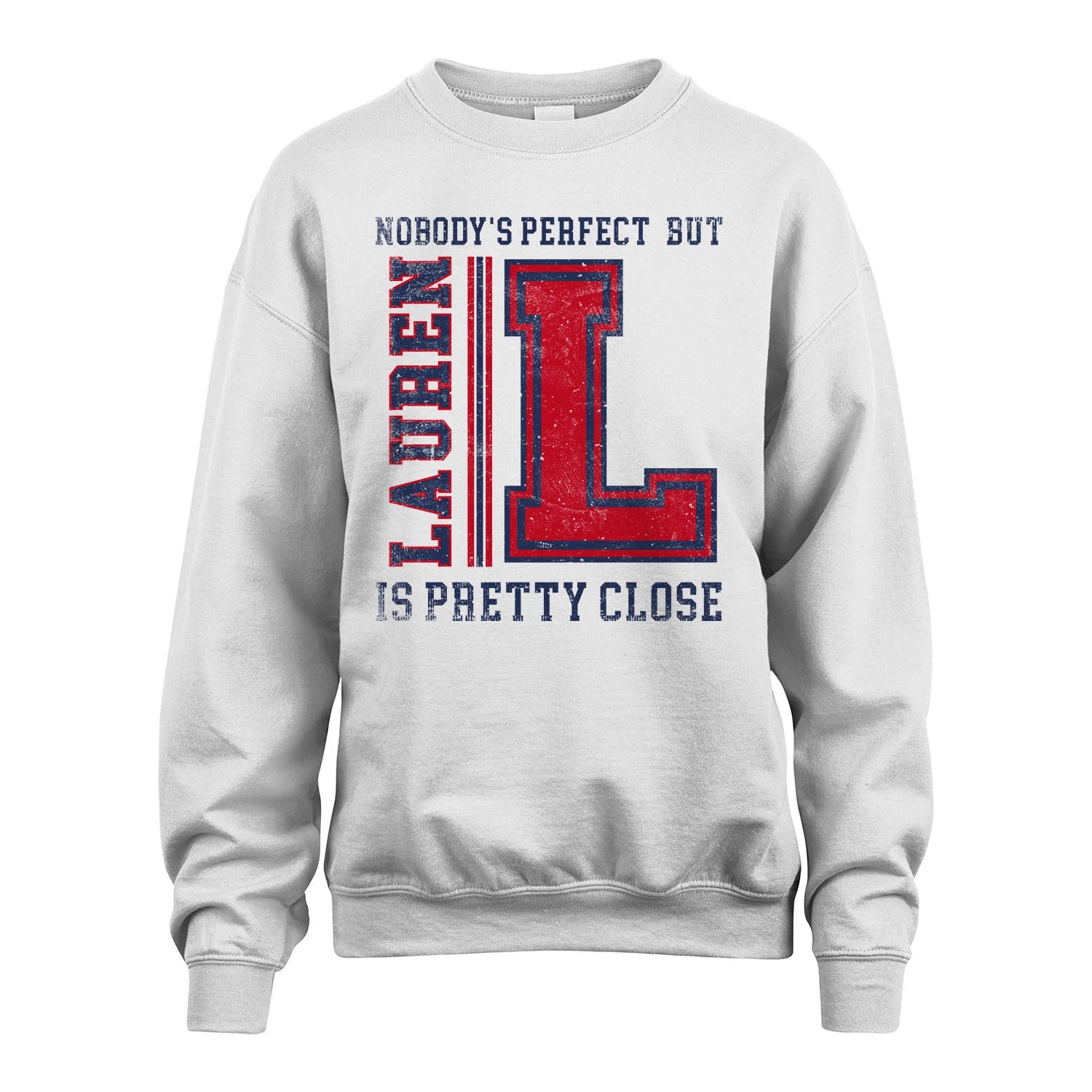 Nobody's Perfect, But Your Name Is Pretty Close LAUREN M1-21
