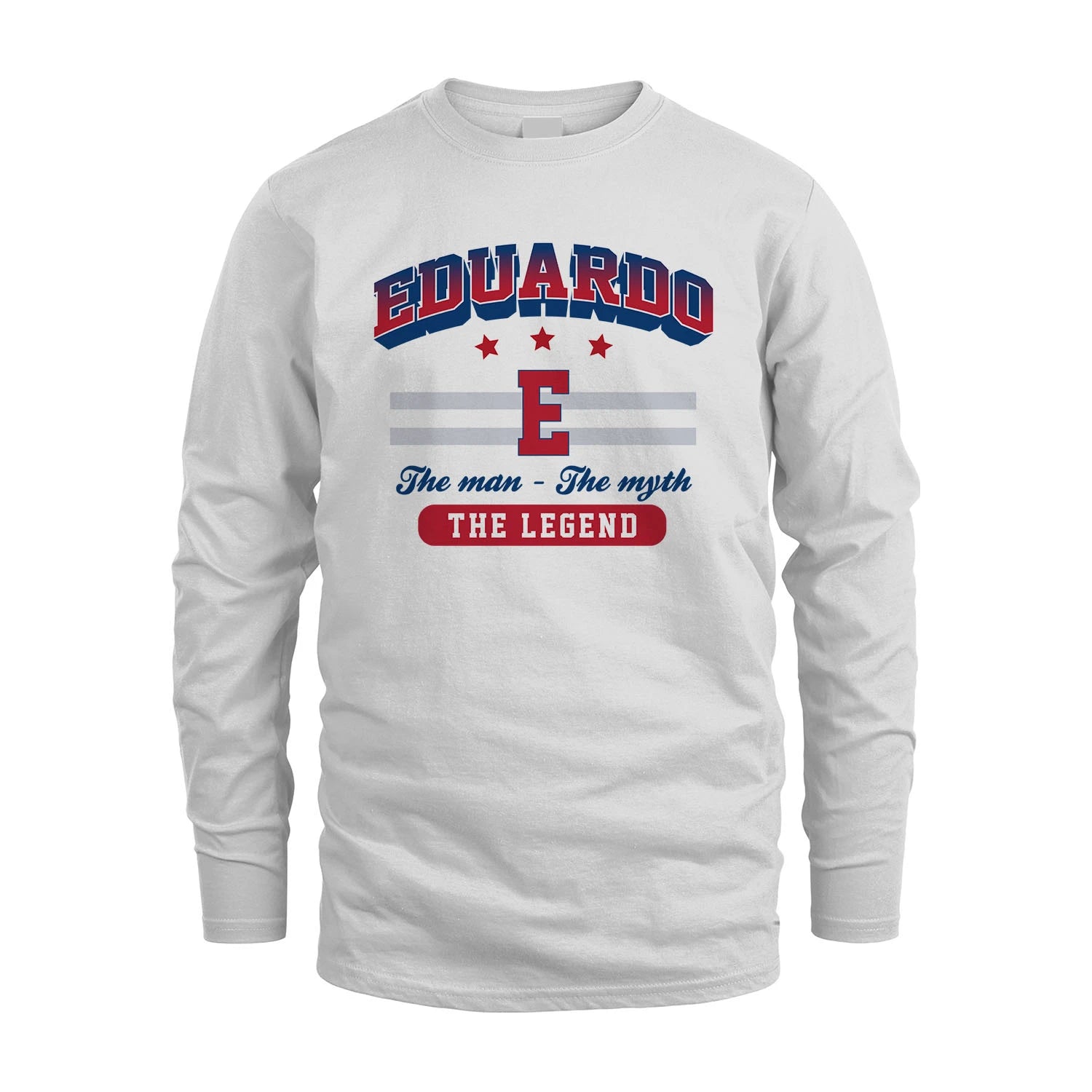The Man The Myth The Legend With Your Name Shirt EDUARDO M1-35