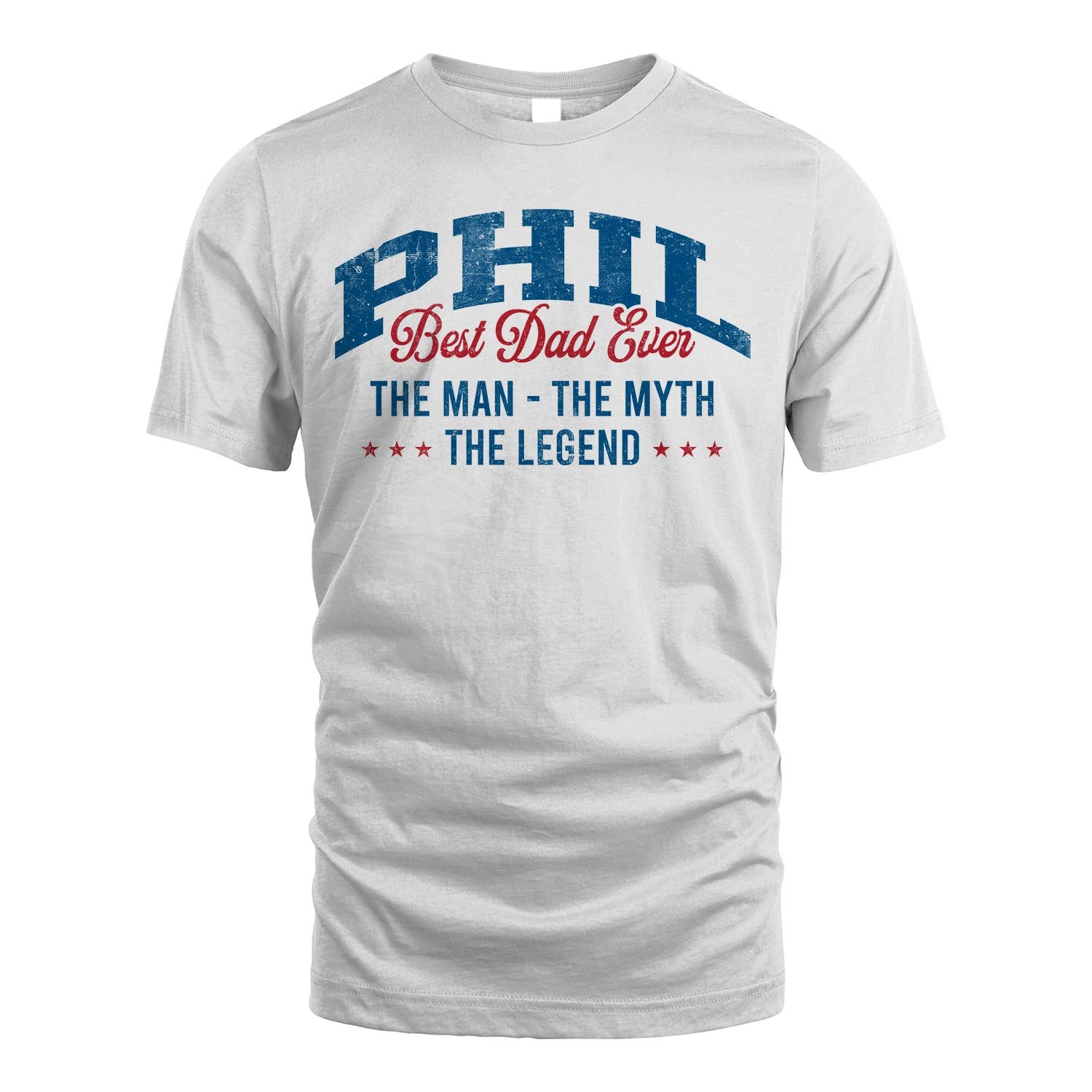 Best Dad Ever The Man The Myth The Legend PHIL M1-7