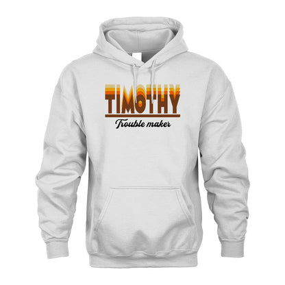 Your Name Trouble Maker Funny Shirt TIMOTHY M1-34