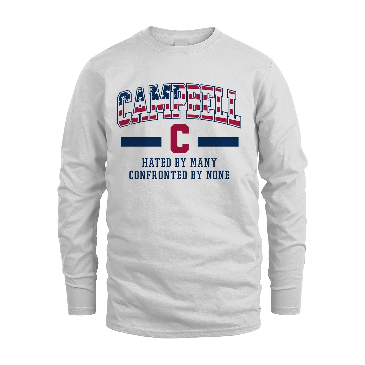 Hated By Many Confronted By None America Shirt CAMPBELL M1-10