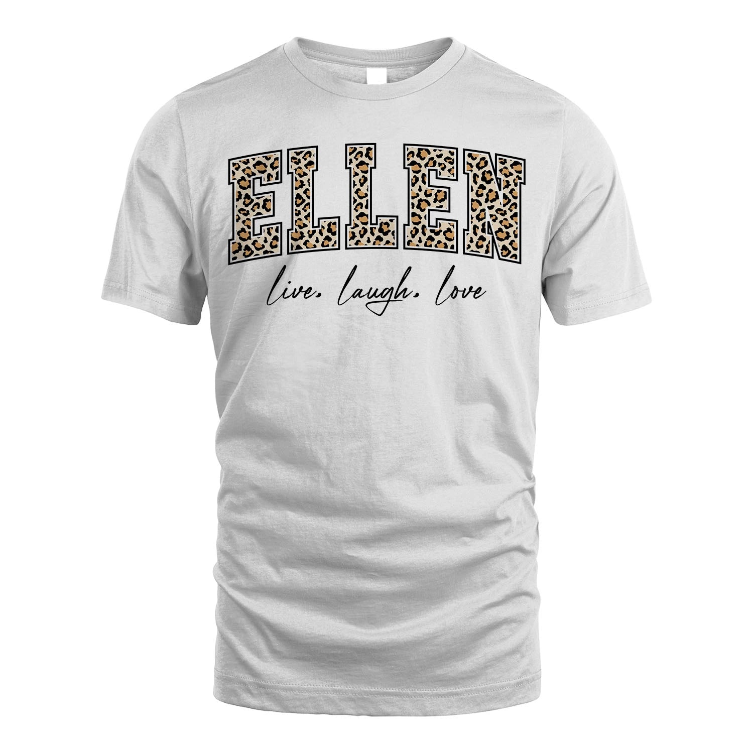 Live Laugh Love Custom Name With Leopard Pattern Shirt ELLEN M1-13