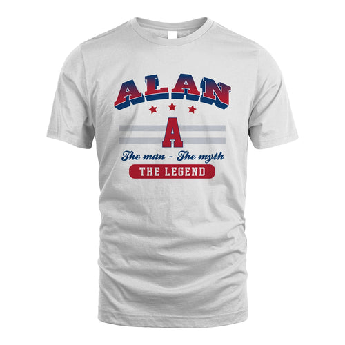 The Man The Myth The Legend With Your Name Shirt ALAN M1-35