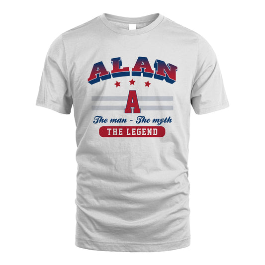 The Man The Myth The Legend With Your Name Shirt ALAN M1-35