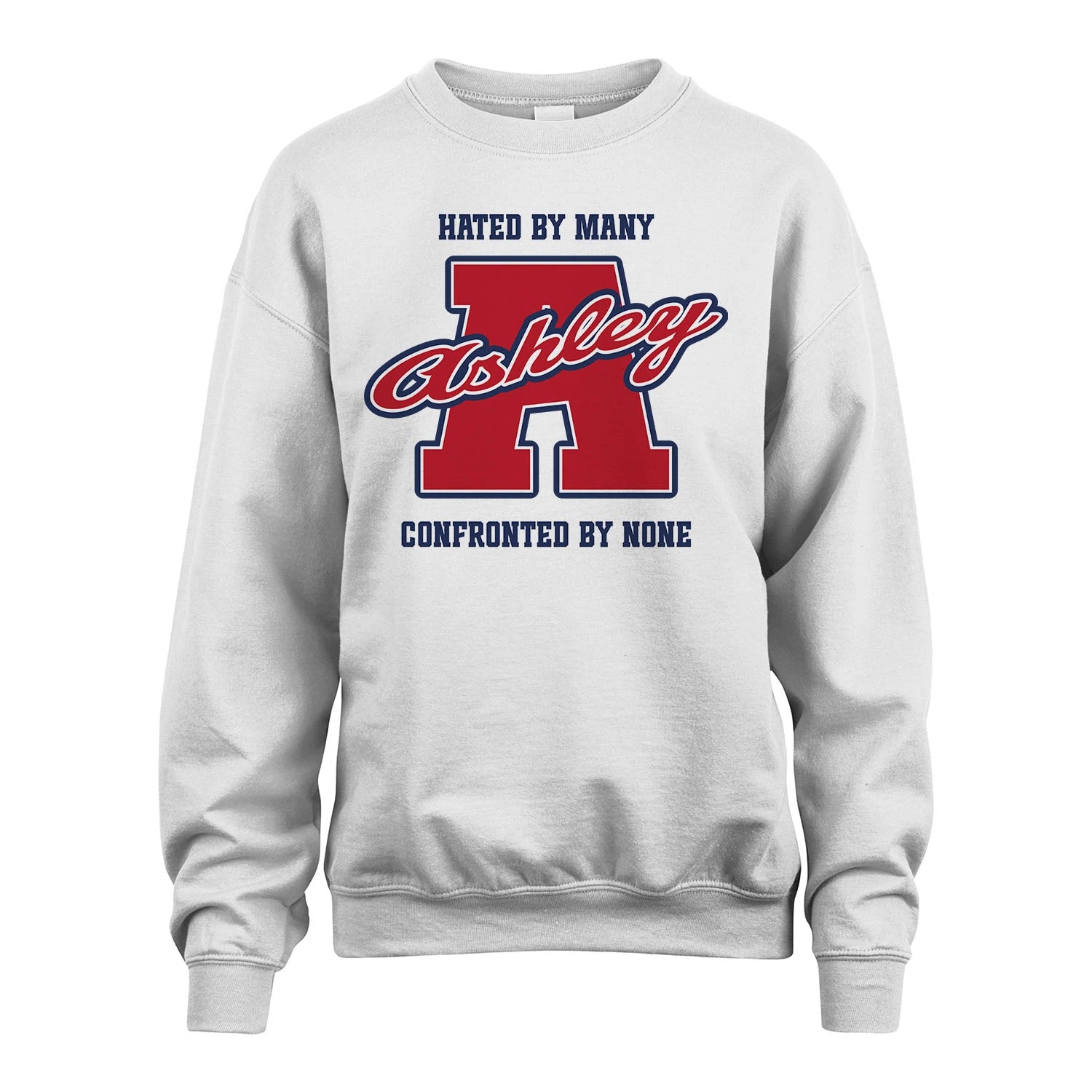 Hated By Many Confronted By None Personalized Name Shirt ASHLEY M1-8