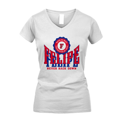 Your Name Never Back Down Shirt FELIPE M1-33