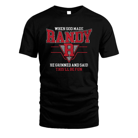 When God Made Your Name He Grinned And Said This'll Be Fun Baseball Shirt RANDY M1-29