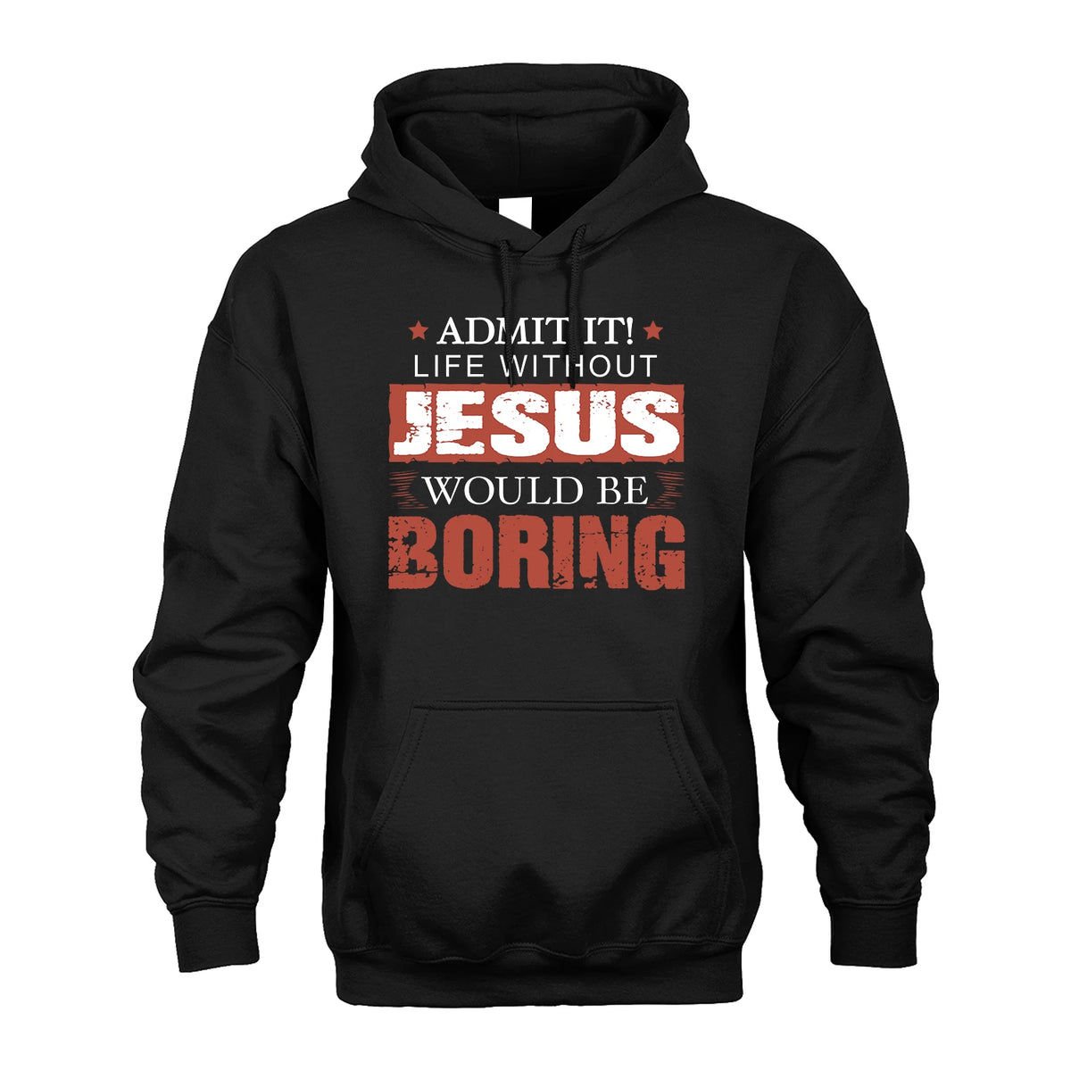 Admit It Life Without Your Name Would Be Boring Warning Shirt JESUS M1-44