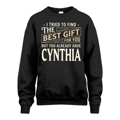 I Tried To Find The Best Gift For You Shirt CYNTHIA M1-3