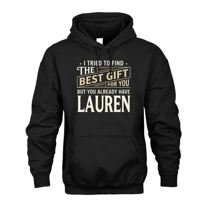 I Tried To Find The Best Gift For You Shirt LAUREN M1-3