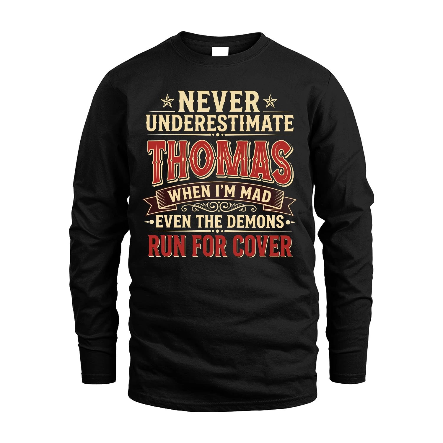 Never Underestimate When I'm Mad Shirt THOMAS M1-4