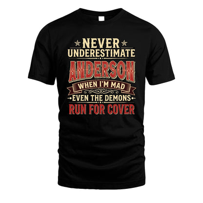 Never Underestimate When I'm Mad Shirt ANDERSON M1-4