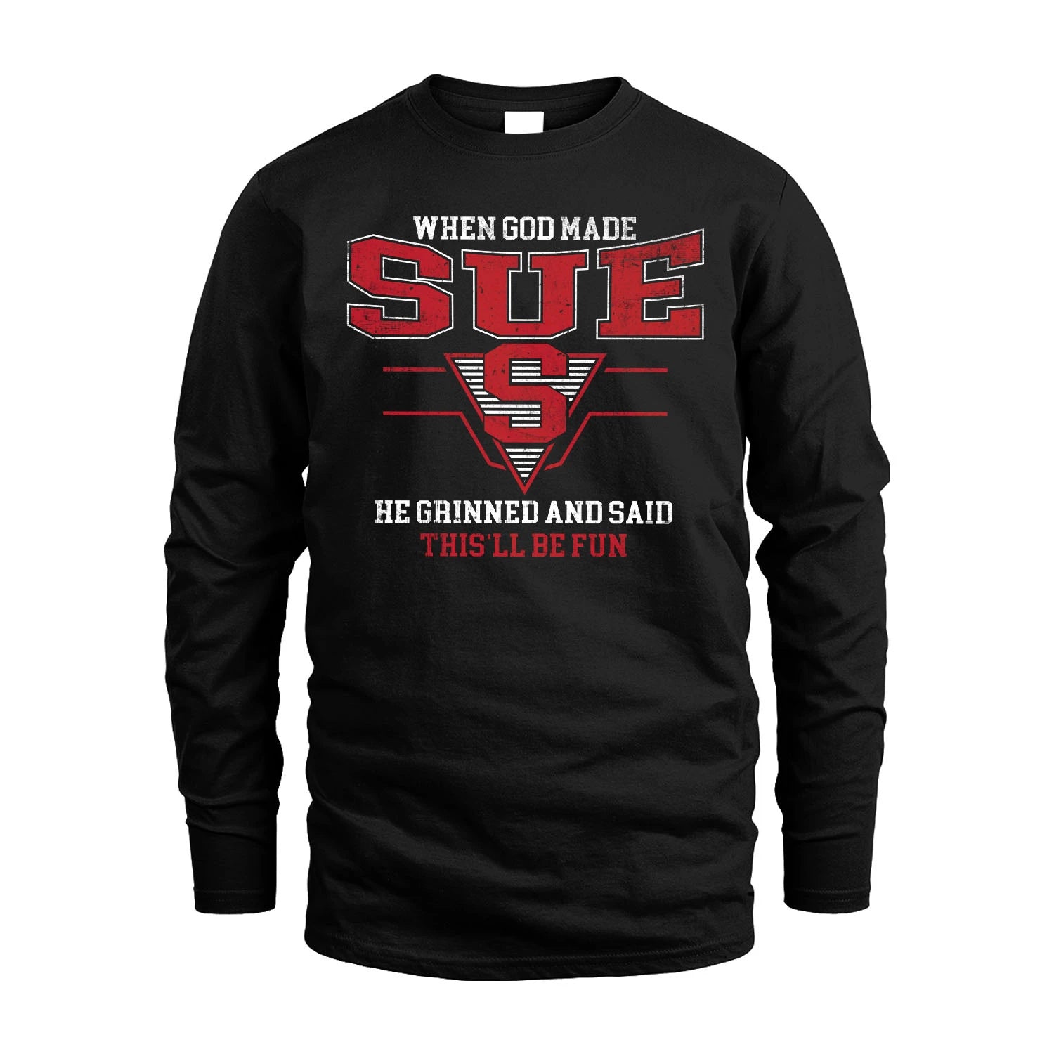 When God Made Your Name He Grinned And Said This'll Be Fun Baseball Shirt SUE M1-29