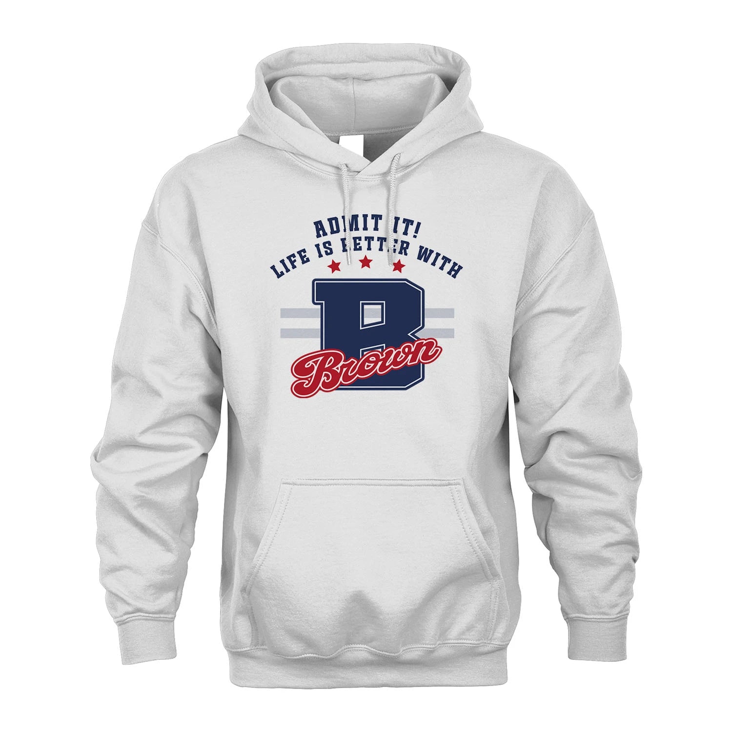 Admit It Life Is Better With Your Name Custom Shirt BROWN M1-20