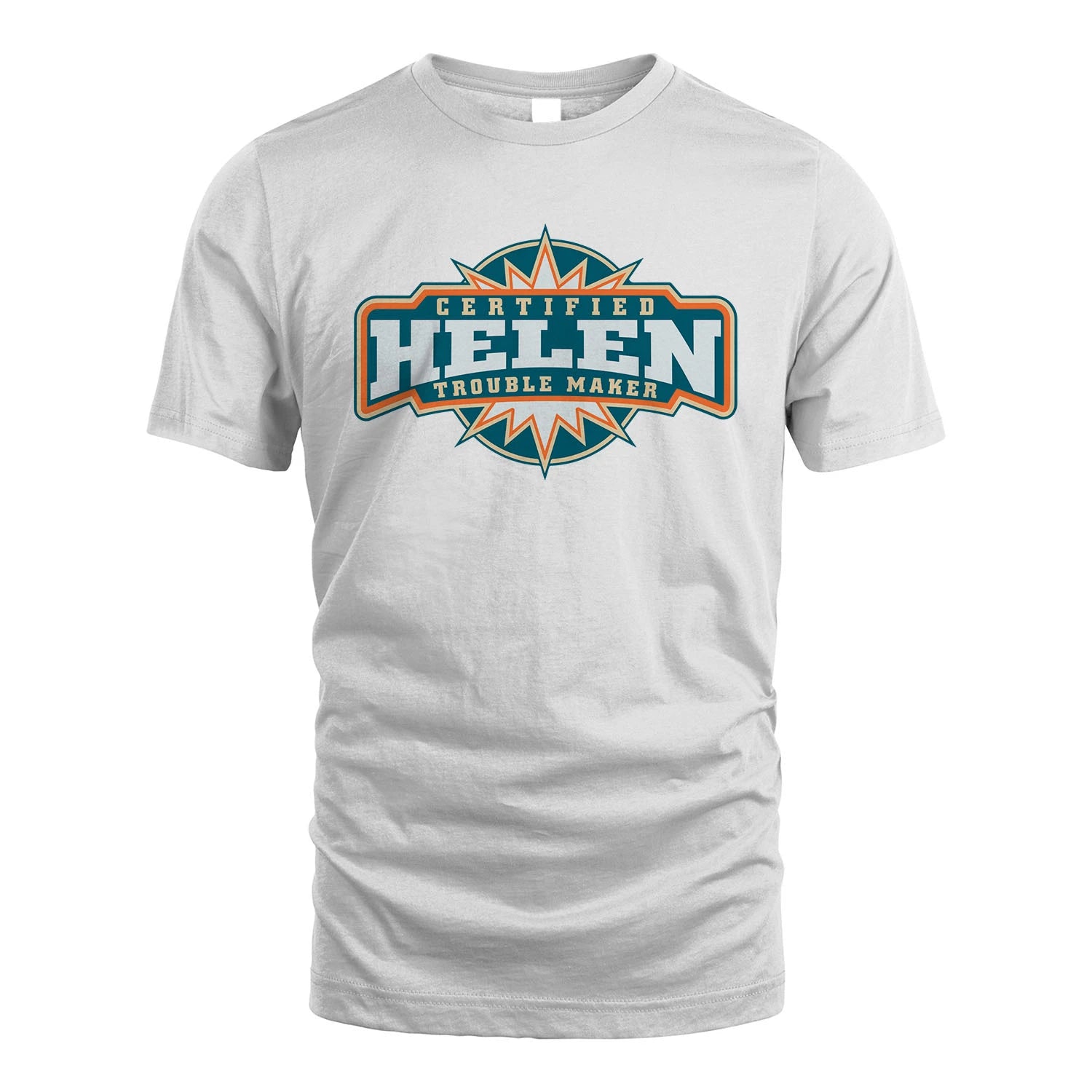 Certified Your Name Trouble Maker Shirt HELEN M1-36