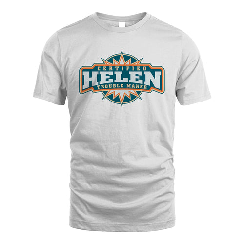 Certified Your Name Trouble Maker Shirt HELEN M1-36